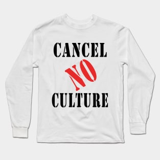 cancel culture no Long Sleeve T-Shirt